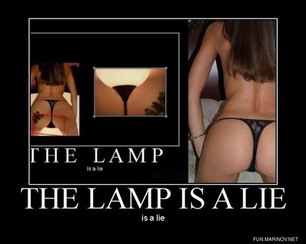 http://www.funnymos.com/wp-content/uploads/2008/08/lamp-is-a-lie-is-a-lie.jpg